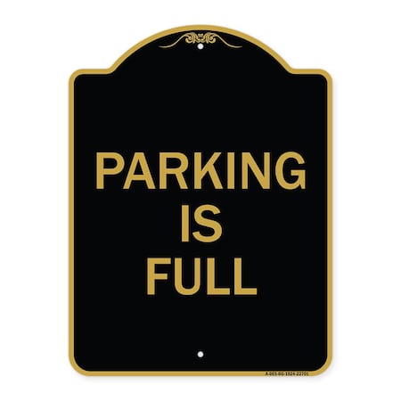Designer Series Sign-Parking Is Full, Black & Gold Aluminum Architectural Sign